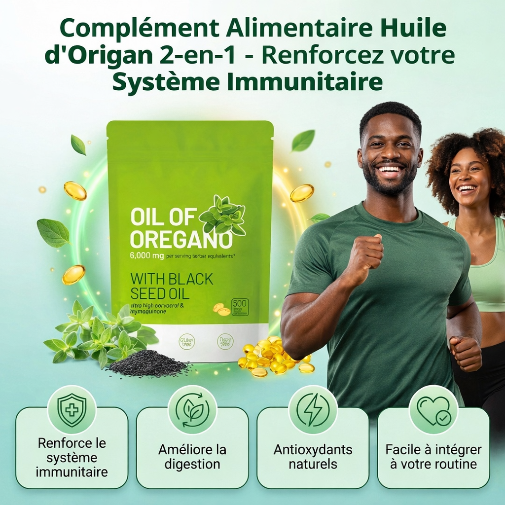 HUILE D’ORIGAN 6000 MG- Prenez soin de votre organisme au quotidien avec une formule naturelle et complète